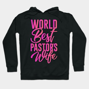 World's Best Pastor's Wife Preacher's Wife Hoodie